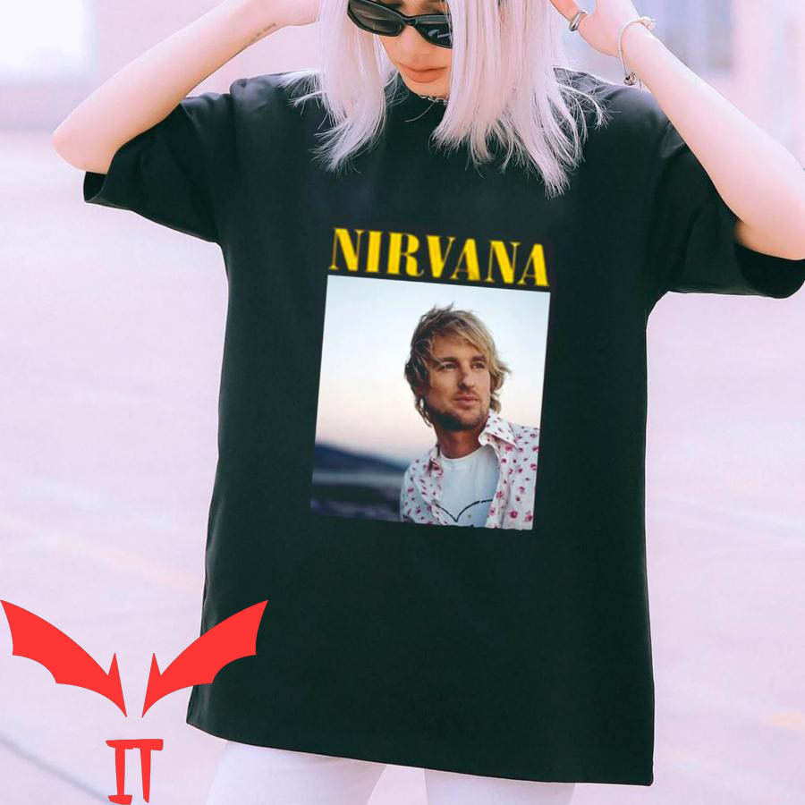 Nirvana Owen Wilson T-Shirt Vagabond Style Funny Tee Shirt
