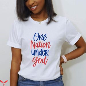 One Nation Under God T-Shirt Independence Day American Flag