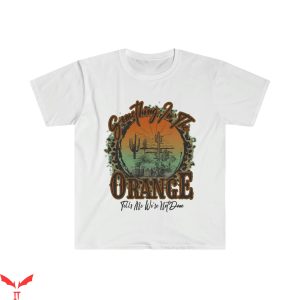 Orange Vintage T-Shirt Something In The Orange Trendy Meme