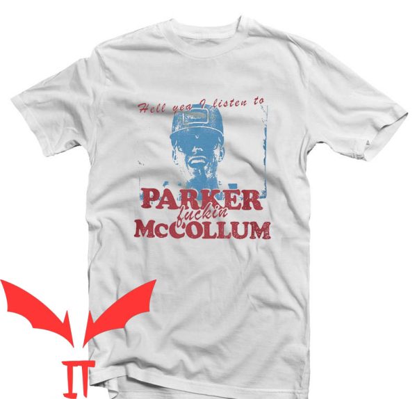 Parker Mccollum T-Shirt Hell Yea I Listen To Fuckin Shirt