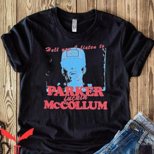 Parker Mccollum T-Shirt Hell Yea I Listen To Parker Fuckin