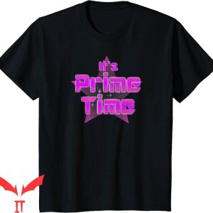 Prime Time T-Shirt It's Prime Time Funny Saying In Pink
