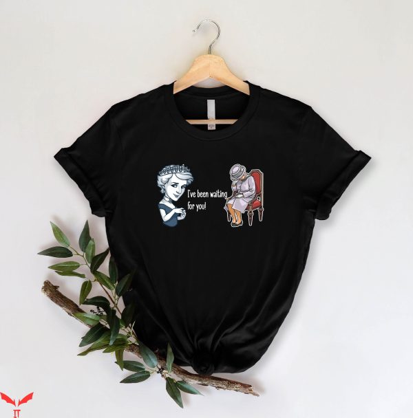 Princess Diana T-Shirt I’ve Been Waiting For You Rip Queen