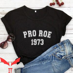 Pro Roe T-Shirt 1973 Vintage Women's Right To Choose Pro