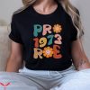 Pro Roe T-Shirt Retro 1973 Funny Graphic Trendy Style Shirt
