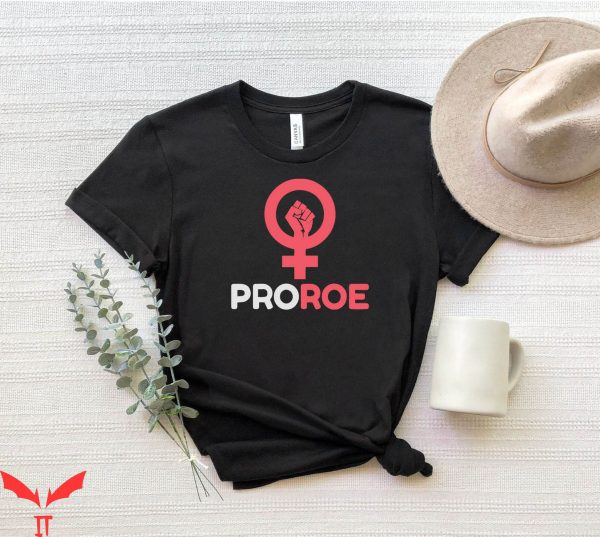 Pro Roe T-Shirt Womens Rights Feminist Abortion Uterus Tee