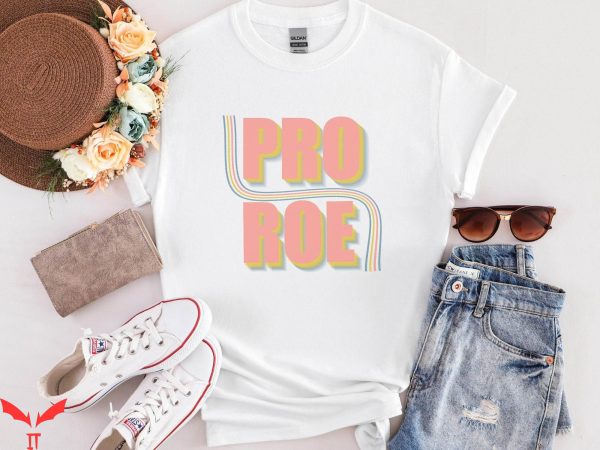 Pro Roe T-Shirt Womens Rights Graphic Trendy Style Tee Shirt