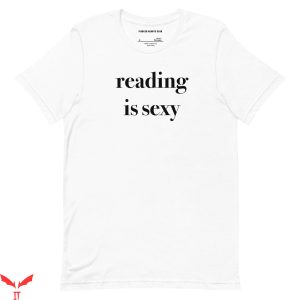 Reading Is Sexy T-Shirt Book Lover Meme Cool Graphic Trendy