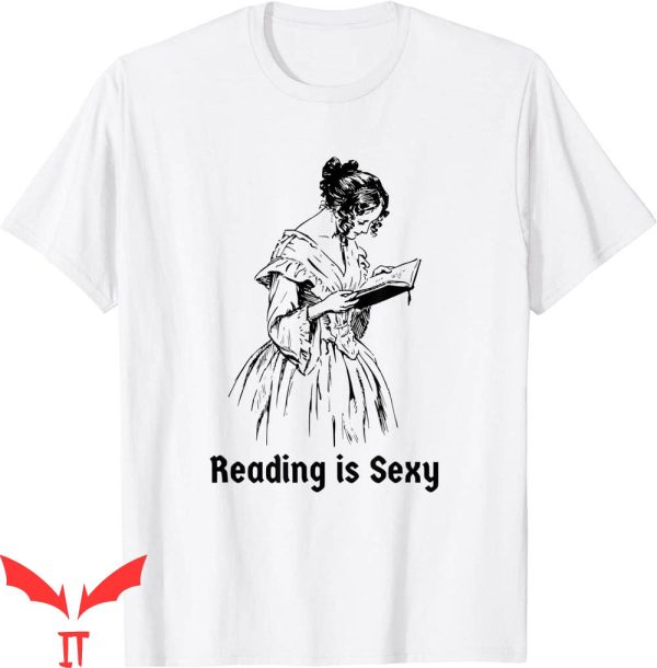 Reading Is Sexy T-Shirt Book Lover Or English Major Cool