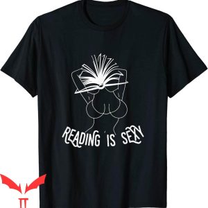 Reading Is Sexy T-Shirt Book Lovers Librarian Apparel Cool