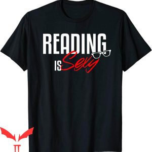 Reading Is Sexy T-Shirt Book Lovers Librarian Cool Graphic