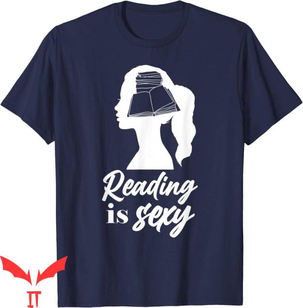 Reading Is Sexy T-Shirt Book Reading Cool Graphic Trendy