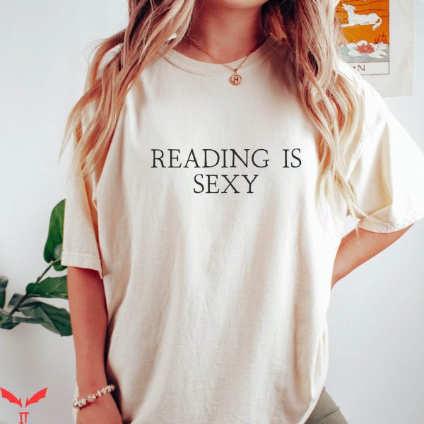 Reading Is Sexy T-Shirt Comfort Colors Shirt Book Lover