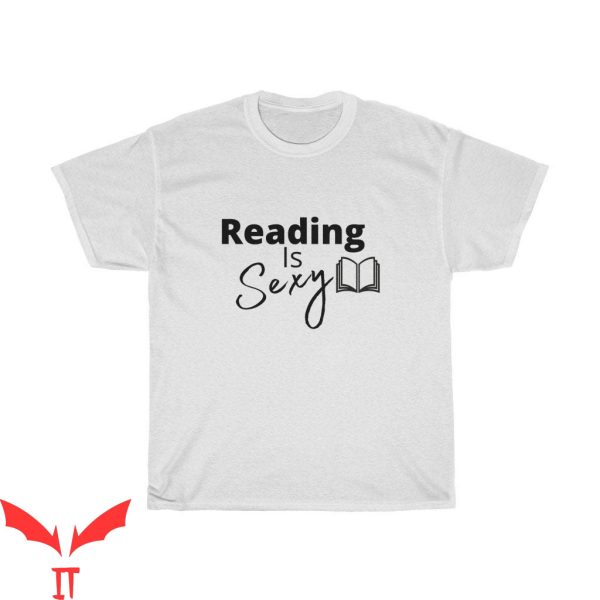 Reading Is Sexy T-Shirt Cool Design Trendy Style Tee Shirt