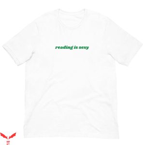 Reading Is Sexy T-Shirt Cool Graphic Trendy Style Reading