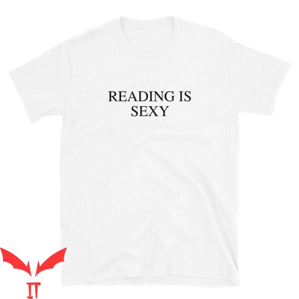 Reading Is Sexy T-Shirt Cool Graphic Y2k Pop Culture Shirt