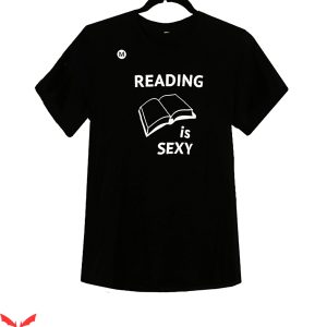 Reading Is Sexy T-Shirt In The Cool Graphic Trendy Style