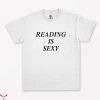 Reading Is Sexy T-Shirt Literature Book Lover Reading Cool