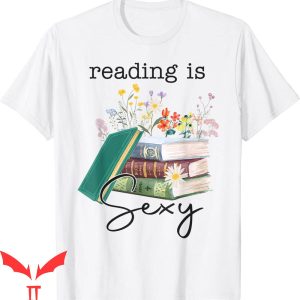 Reading Is Sexy T-Shirt Vintage Flower Book Funny Reader
