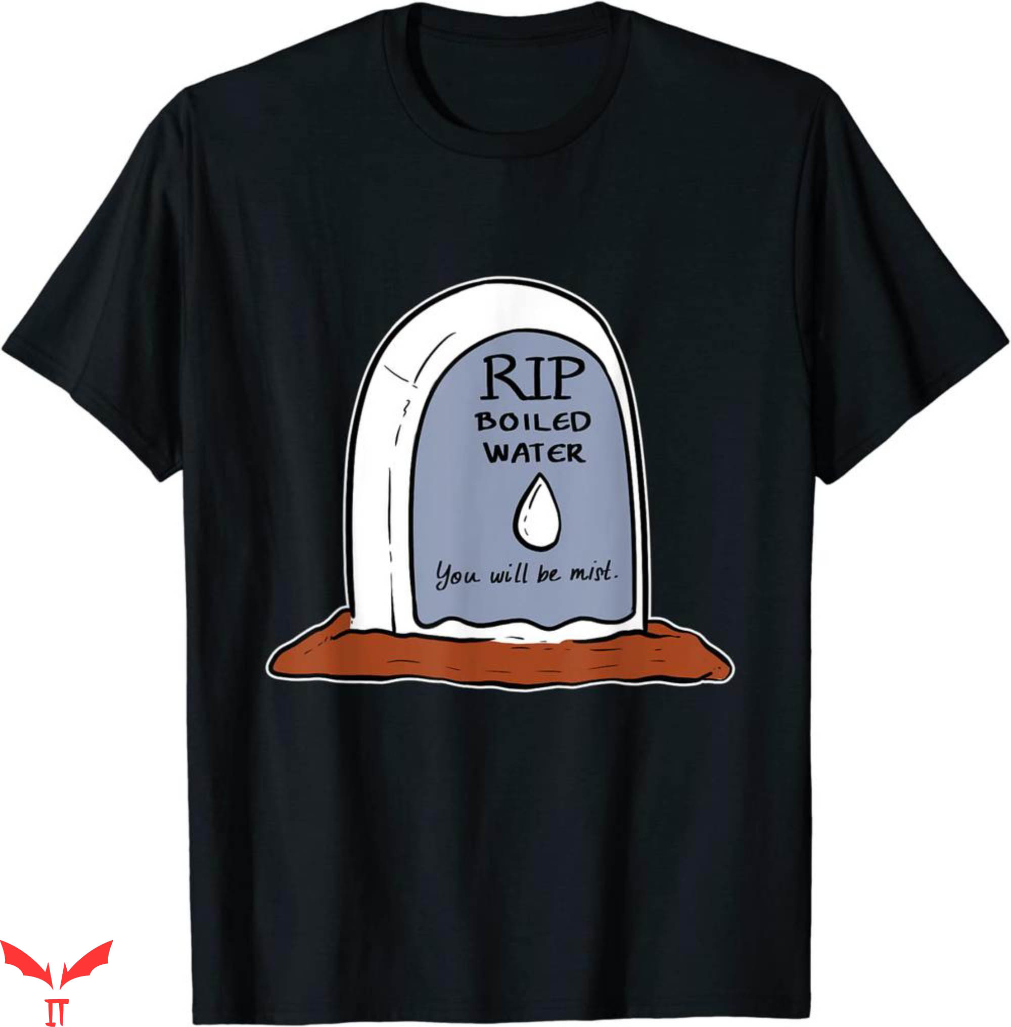 Rest In Peace T-Shirt Boiled Water Funny Person Trendy Shirt