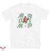 Rest In Peace T-Shirt Mom With Crying Rose Tee Shirt