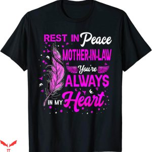Rest In Peace T-Shirt Mother-In-Law Youre Always In My Heart