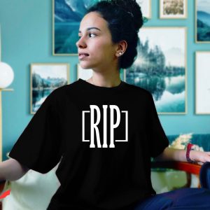 Rest In Peace T-Shirt RIP Funeral Mourning Unhappy Tee