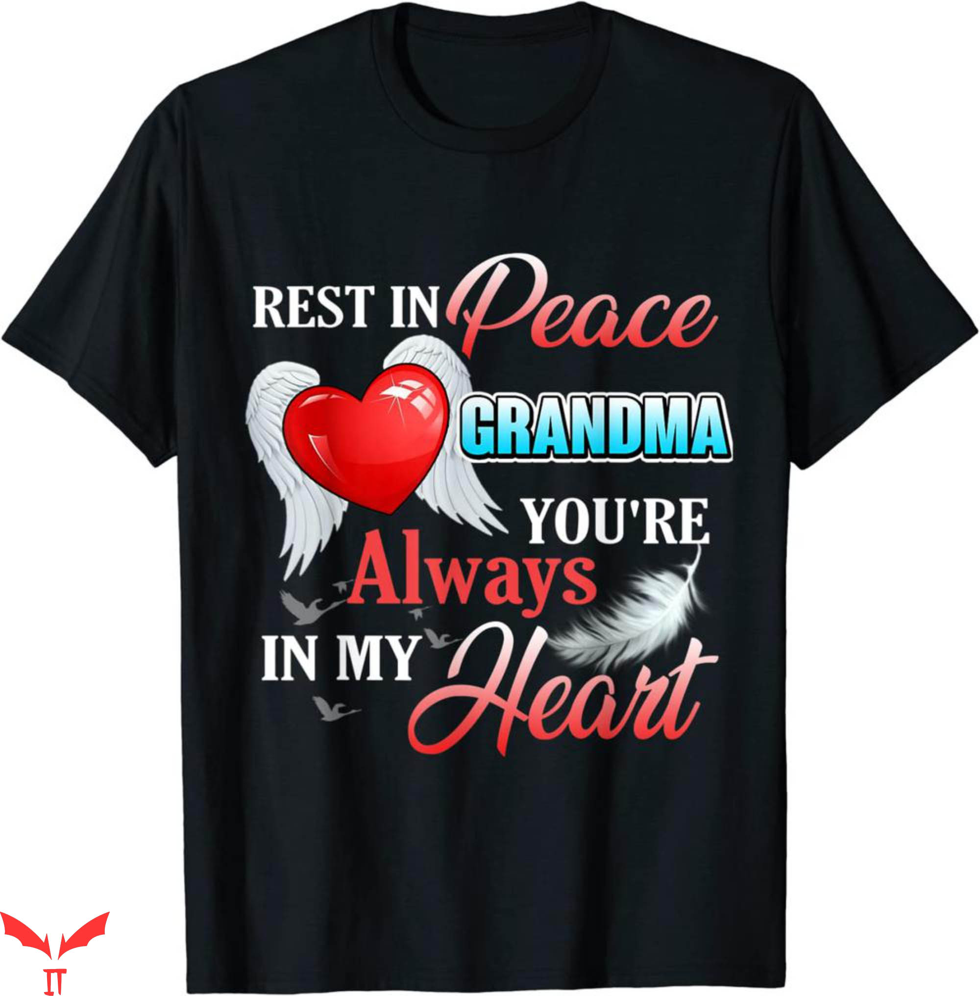 Rest In Peace T-Shirt You're Always In My Heart Loss Grandma