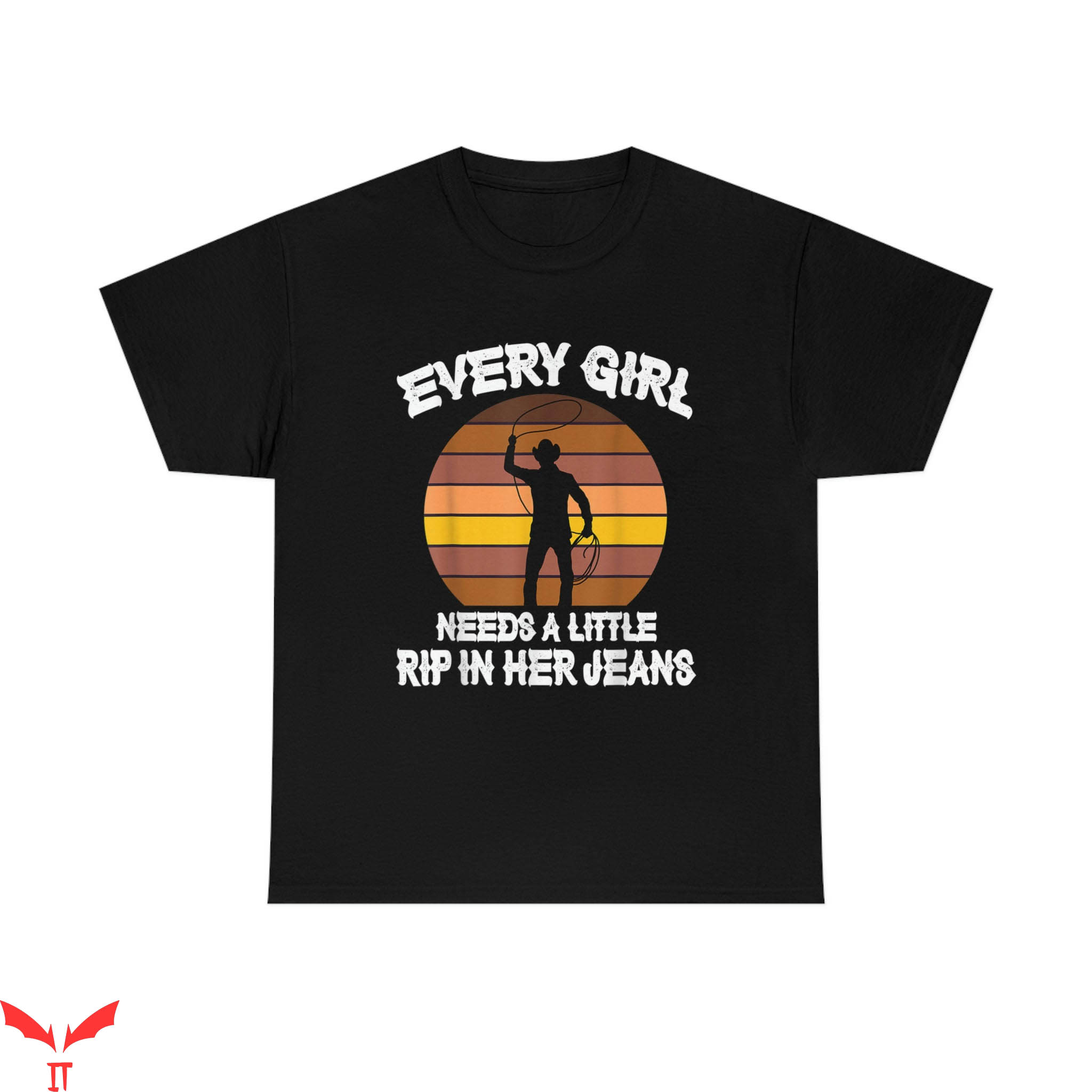 Rip Wheeler T-Shirt Every Girl Needs A Little Rip Shirt