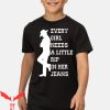 Rip Wheeler T-Shirt Every Girl Needs Little Rip In Jeans