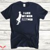 Rip Wheeler T-Shirt I Like My Men Ripped Country Western
