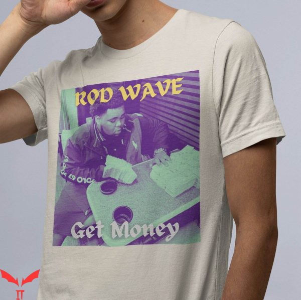 Rod Wave T-Shirt Rod Wave Rapper Get Money T-Shirt