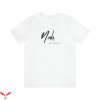 Rosa Parks Nah T-Shirt Black History Month Rosa Parks Quote