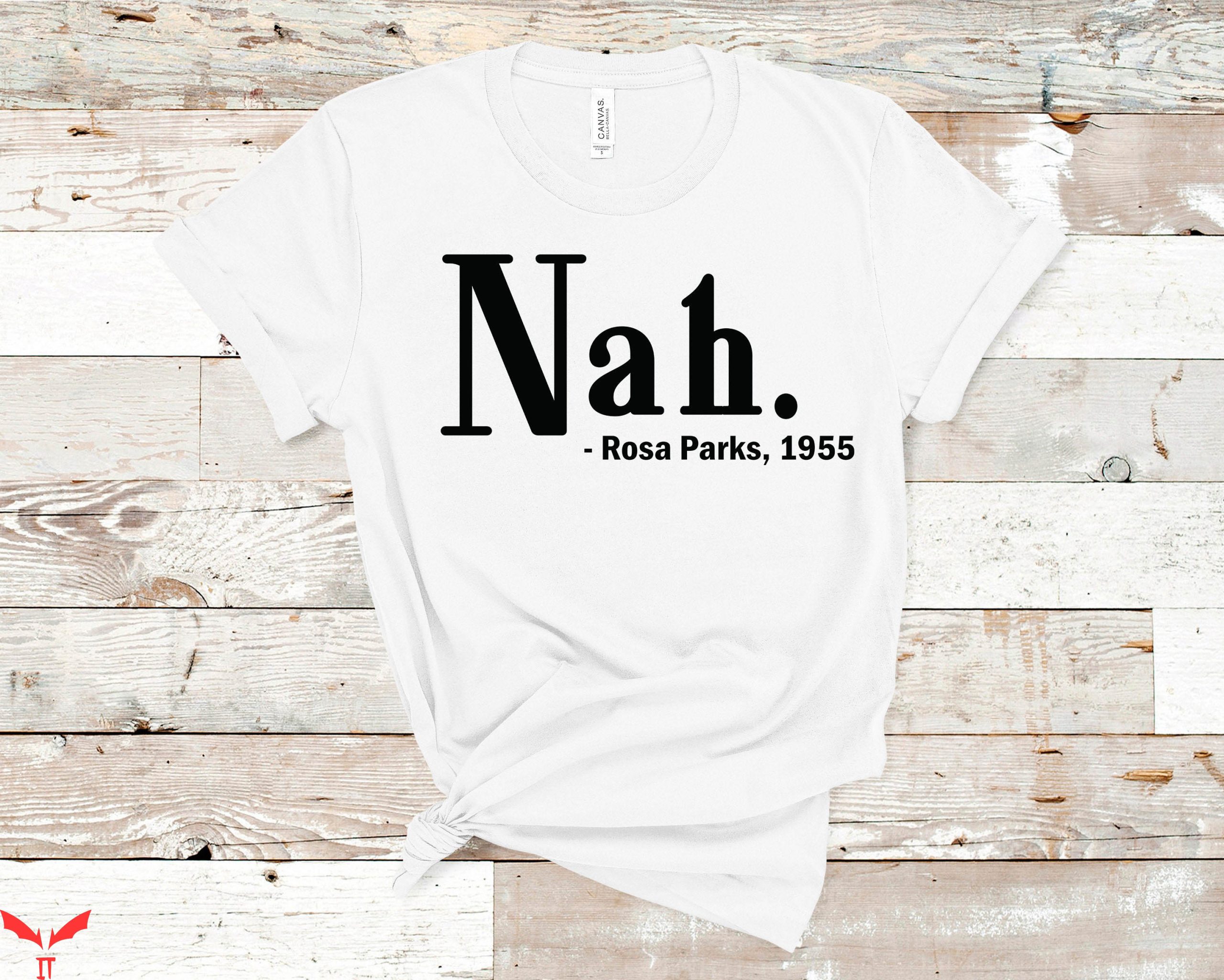 Rosa Parks Nah T-Shirt Civil Rights Black History Shirt