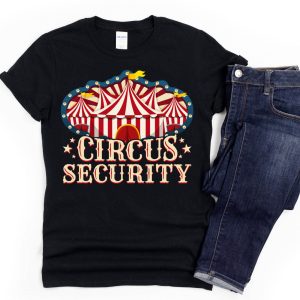 Security T-Shirt Circus Security Party Funny Quote Trendy