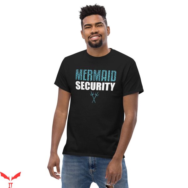 Security T-Shirt Mermaid Security Trendy Meme Funny