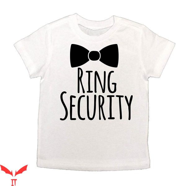 Security T-Shirt Ring Security Ring Bearer Funny Tee Shirt