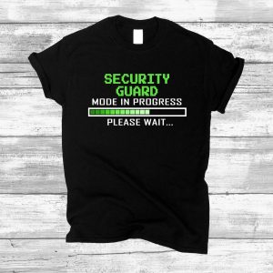 Security T-Shirt Security Guard Mode In Progress Guard Shirt
