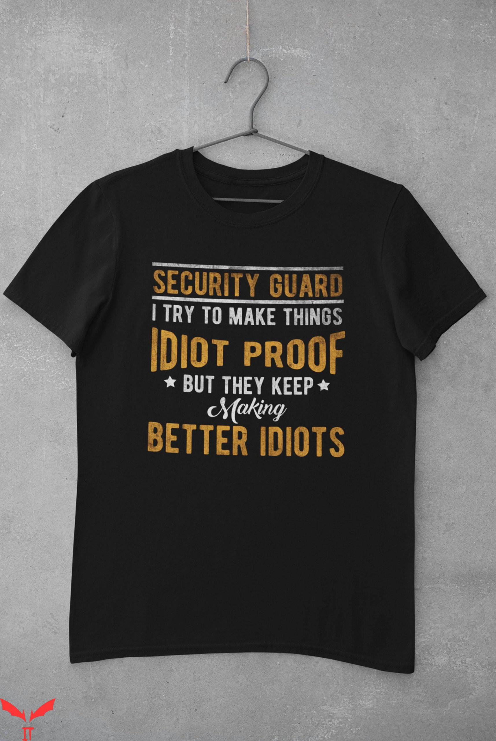 Security T-Shirt Security Guard Sarcastic Funny Quote