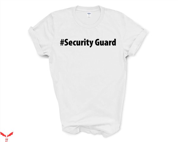 Security T-Shirt Security Guard Trendy Team Funny Shirt