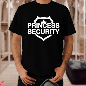 Security T-Shirt Shirt Princess Security Funny Tee Shirt
