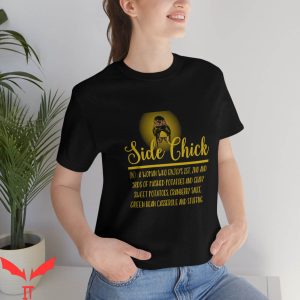Side Chick T-Shirt Funny Thanksgiving  Fall Vibes Trendy