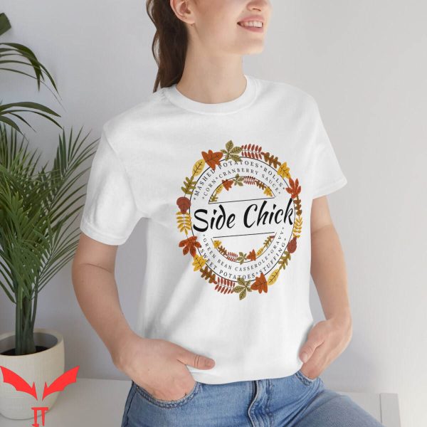 Side Chick T-Shirt Funny Trendy Meme Cool Style Tee Shirt