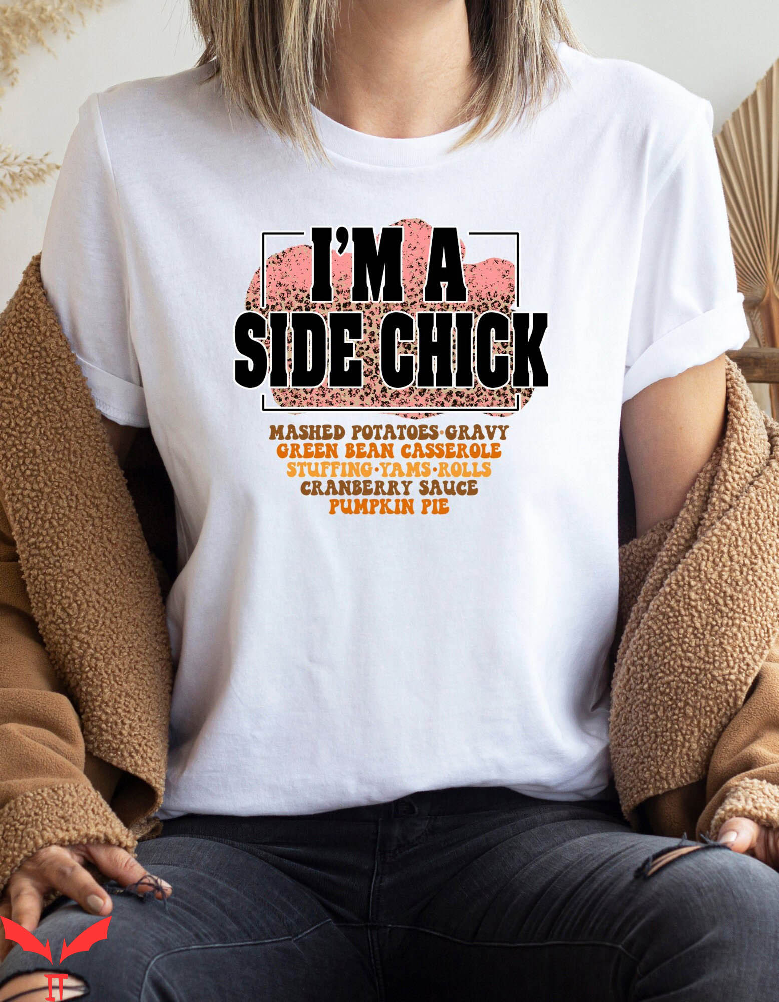 Side Chick T-Shirt I'm A Side Chick Autumn Turkey Tee