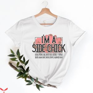Side Chick T-Shirt I’m A Side Chick Turkey Fall Thanksgiving