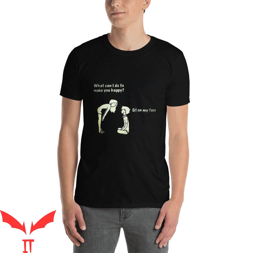 Sit On My Face T-Shirt Sit On My Face T-Shirt