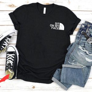 Sit On My Face T-Shirt Funny Graphic Trendy Design Tee Shirt