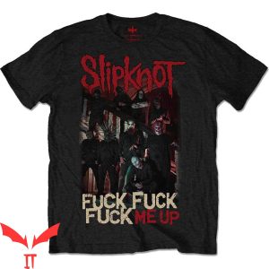Slipknot All Hope Is Gone T-Shirt Slipknot Fuck Me Up
