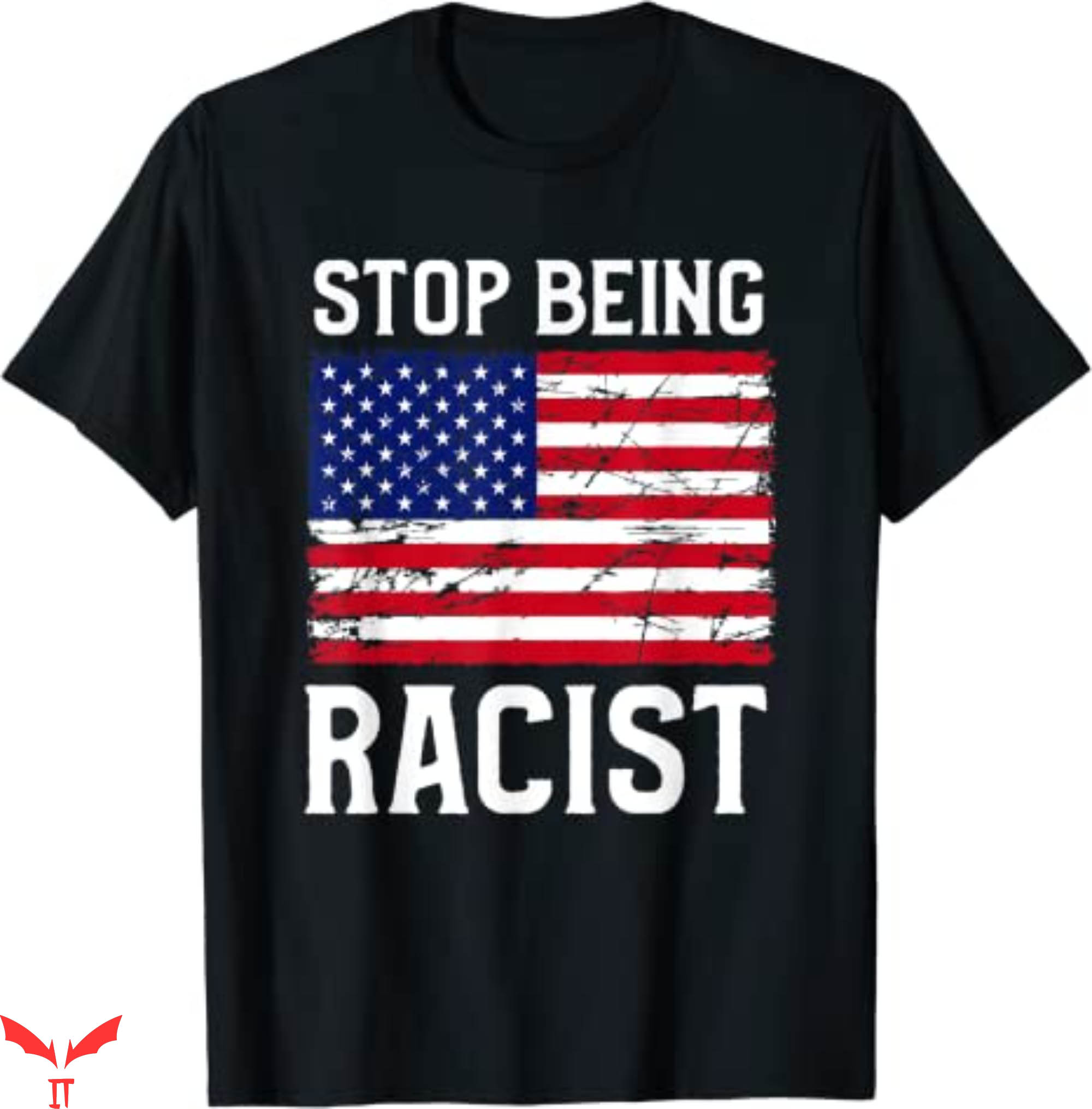 Stop Being Racist T-Shirt Anti Racing Funny Style Tee Shirt