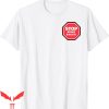 Stop Being Racist T-Shirt Stop Being Racist Sign Trendy Meme